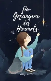 Der Gefangene des Himmels - Jänes Jessy