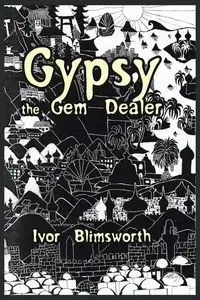 Gypsy the Gem Dealer - Blimsworth Ivor