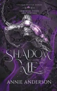 Shadow Me - Anderson Annie