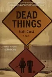 Dead Things - Matt Darst
