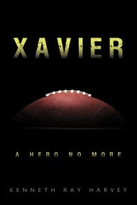 Xavier - Harvey Kenneth Ray