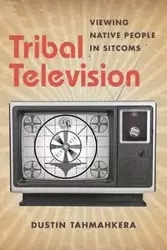 Tribal Television - Dustin Tahmahkera