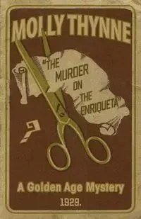 The Murder on the Enriqueta - Molly Thynne
