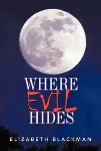 Where Evil Hides - Elizabeth Blackman