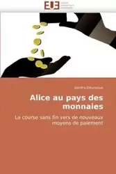 Alice au pays des monnaies - DEUNGOUE-S