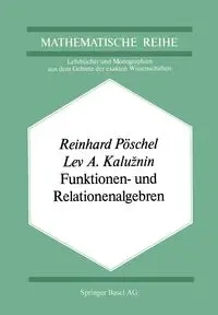 Funktionen- und Relationenalgebren - Pöschel R.