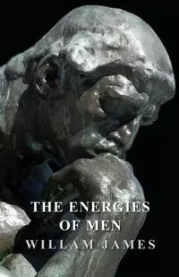 The Energies of Men - James William