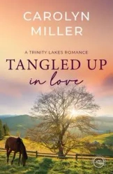 Tangled Up in Love - Carolyn Miller