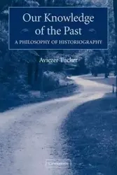 Our Knowledge of the Past - Tucker Aviezer