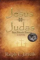 Jesus * Judas - Ralph E. Jarrells