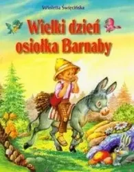 Wielki dzień osiołka Barnaby SIEDMIORÓG - Wioletta Święcińska
