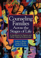 Counseling Families Across the Stages of Life - Weaver Andrew J.