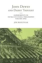 John Dewey and Daoist Thought - Jim Behuniak Jr.