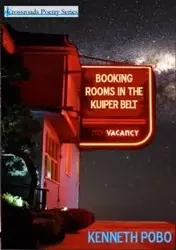 Booking Rooms in the Kuiper Belt - Kenneth Pobo