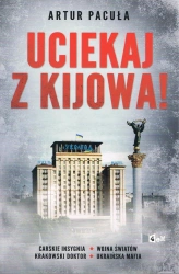 Uciekaj z Kijowa - Artur Pacuła
