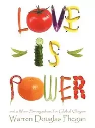 Love Is Power - Warren Douglas Phegan