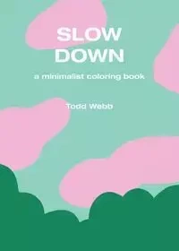 Slow Down - Todd Webb