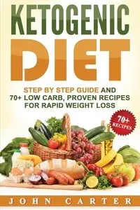 Ketogenic Diet - Carter John