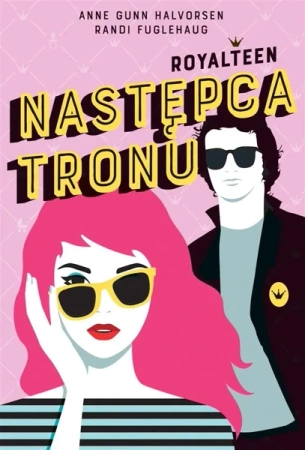Royalteen T.1 Następca tronu - Anne Gunn Halvorsen, Randi Fuglehaug, Zuzanna Byc