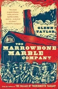 Marrowbone Marble Company, The - Taylor Glenn