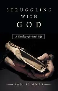 Struggling with God - Sam Sumner