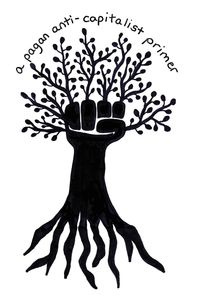 A Pagan Anti-Capitalist Primer - Valkyrie Alley