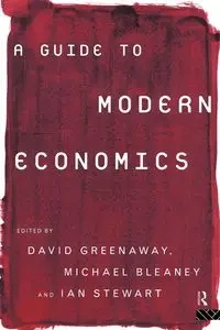 A Guide to Modern Economics - Bleaney Michael