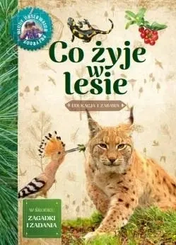 Młody obserwator przyrody - Co żyje w lesie - Wojciech Gil