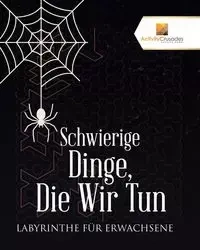 Schwierige Dinge, Die Wir Tun - Activity Crusades