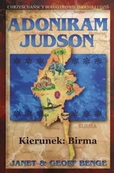 Adoniram Judson - kierunek: Birma - Janet & Geoff Benge