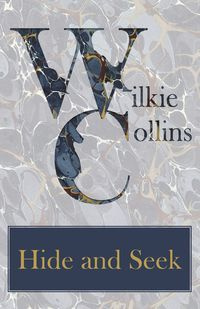 Hide and Seek - Wilkie Collins