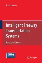 Intelligent Freeway Transportation Systems - Gordon Robert