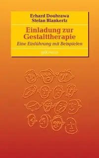 Einladung zur  Gestalttherapie - Doubrawa Erhard