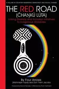 The Red Road (Čhaŋkú Lúta) - Donald Trent Jacobs