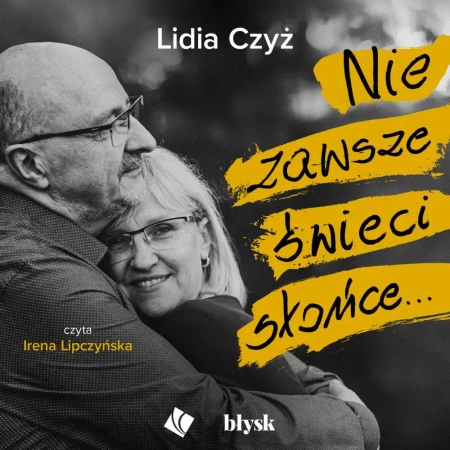 audiobook Nie zawsze świeci słońce… - Lidia Czyż