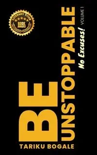 Be Unstoppable - Bogale Tariku