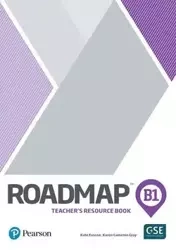 Roadmap B1. Teacher's Resource Book - Kate Fuscoe, Karen Cameron Gray