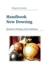 Handbook New Dowsing - Schmidt Brigitta