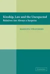 Kinship, Law and the Unexpected - Marilyn Strathern