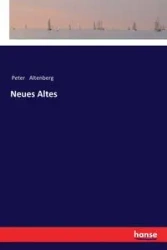 Neues Altes - Peter Altenberg