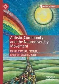 Autistic Community and the Neurodiversity Movement - Kapp Steven K.