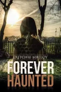 Forever Haunted - Malloy Dutchie