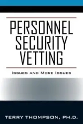Personnel Security Vetting - Terry Thompson Ph.D.