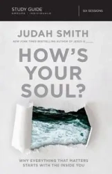 How's Your Soul? Bible Study Guide | Softcover - Smith Judah