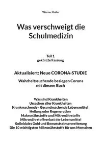 Was verschweigt die Schulmedizin - Werner Goller