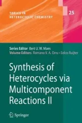 Synthesis of Heterocycles via Multicomponent Reactions II - Orru Romano V. A.