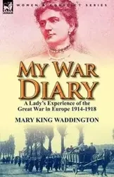 My War Diary - Mary King Waddington