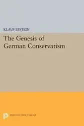 The Genesis of German Conservatism - Epstein Klaus