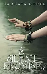 A Silent Promise - Gupta Namrata