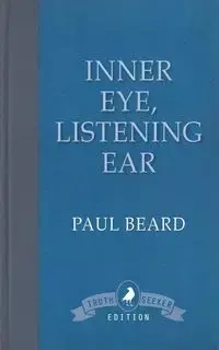 Inner Eye, Listening Ear - Paul Beard